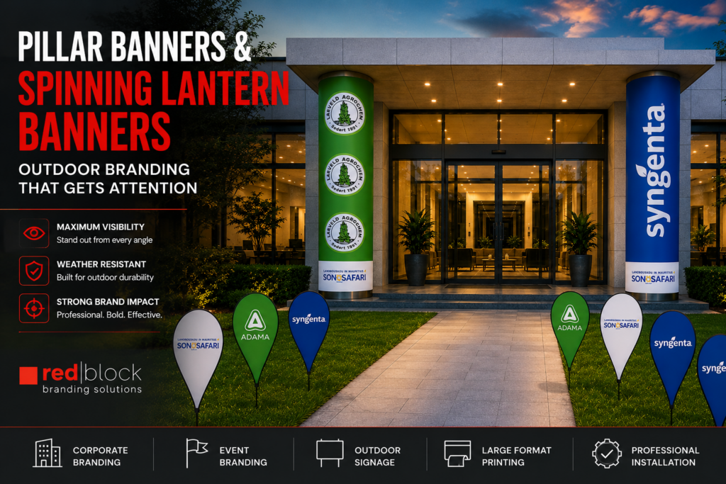 Custom pillar banners and spinning lantern banners installed for corporate outdoor branding in Pretoria by Redblock Branding Solutions