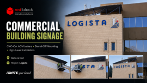 Commercial building signage in Pretoria East showing CNC-cut ACM letters installed for Logista